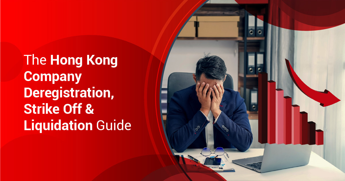 The Hong Kong Company Deregistration, Strike Off & Liquidation Guide