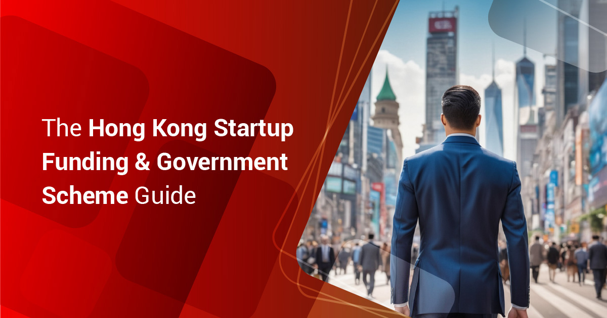 The Hong Kong Startup Funding & Government Scheme Guide