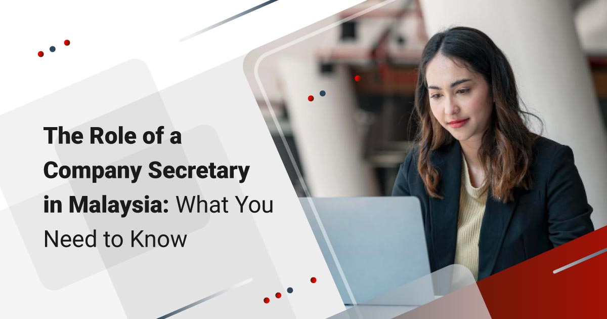 The Role of a Company Secretary in Malaysia: What You Need to Know