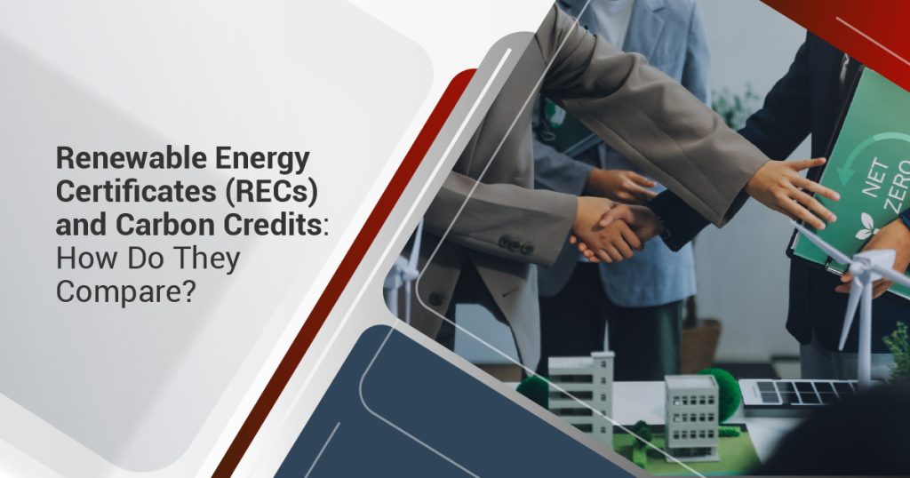 Renewable Energy Certificates (RECs) and Carbon Credits: How Do They Compare?