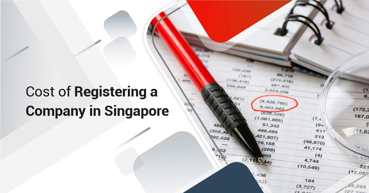 Cost of Registering a Company in Singapore (2024 Guide)